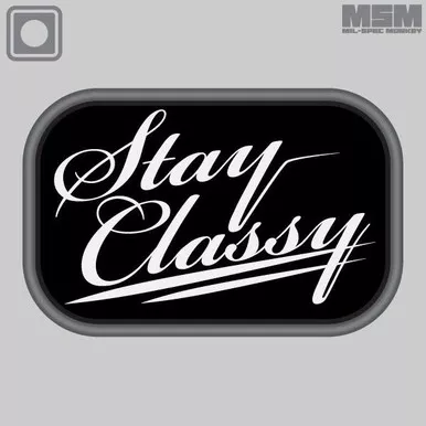 MSM Stay Classy Morale Patch